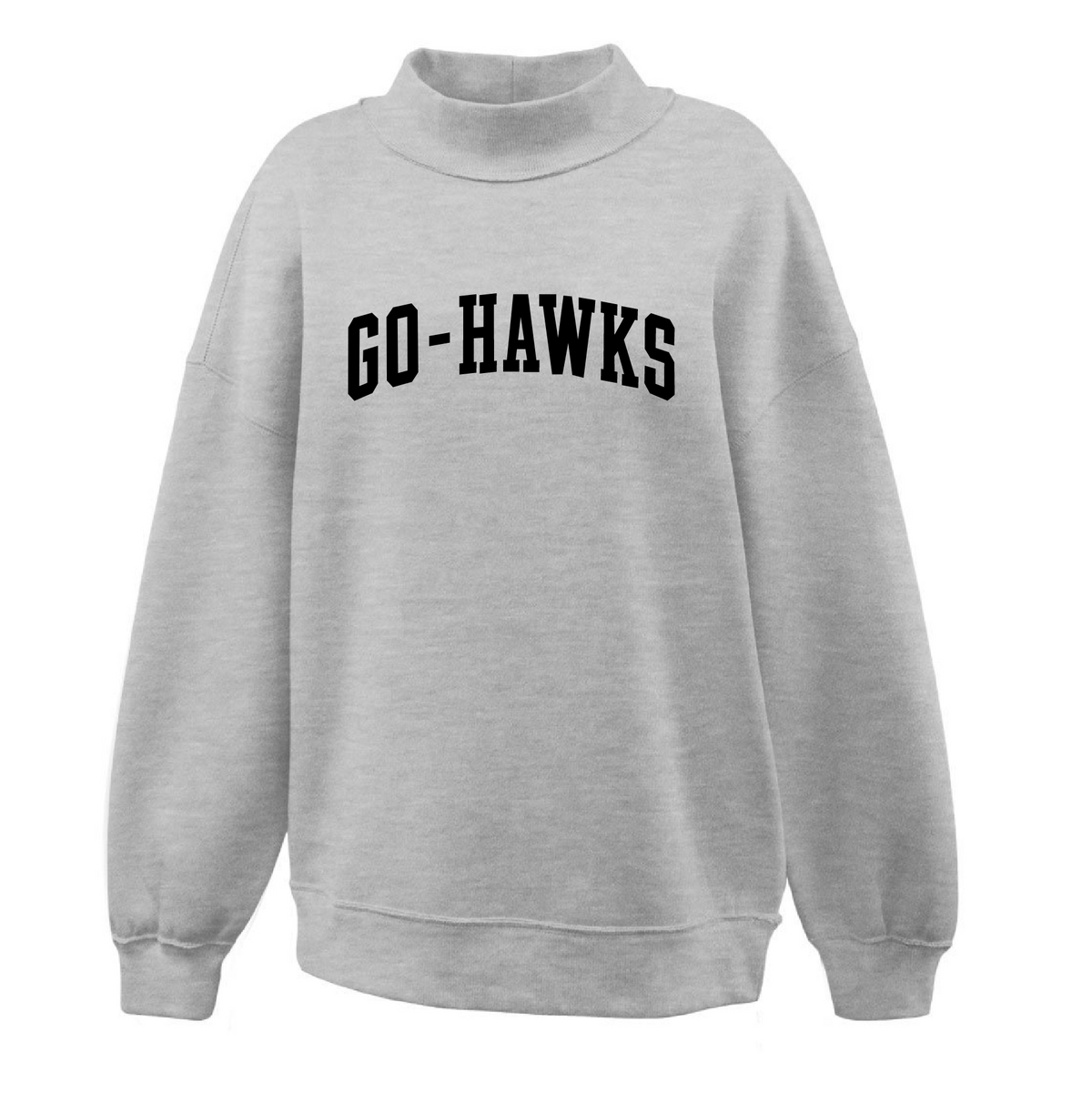 Go Hawks Mockneck Sweatshirt